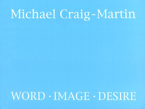 마이클 크레이그 마틴: WORD . IMAGE . DESIRE