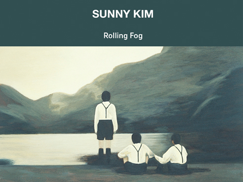 Sunny KIM: Rolling Fog